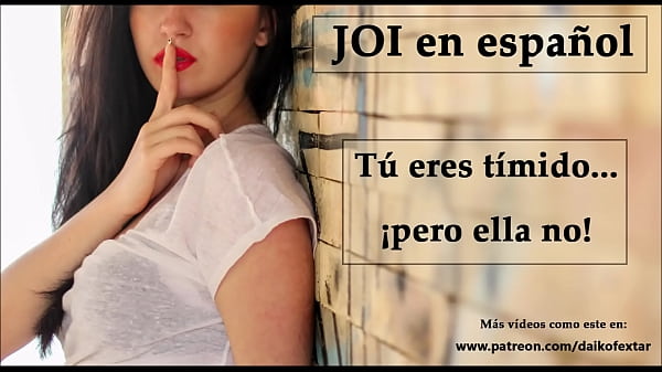 JOI En Español. Eres Tímido... ¡pero Ella No! (Voz Española).