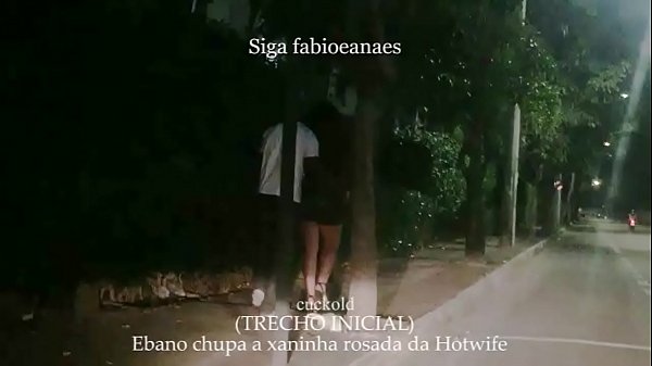 Ebano Bem Dotado Chupa O Cuzinho Da Minha Hotwife Ela Fica Impressionada Com Tamanho Do Pau Do Negão. BBC, Interracial E Cuckold (Trecho Inicial)