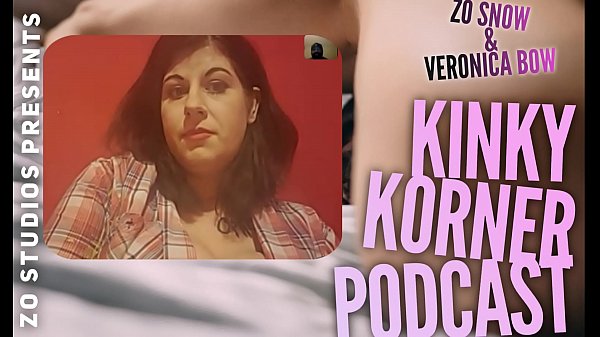 Zo Podcast X Presents The Raunchy Korner Podcast W/ Veronica Bow And Guest Miss Cameron Cabrel Episode 2 Pt 1