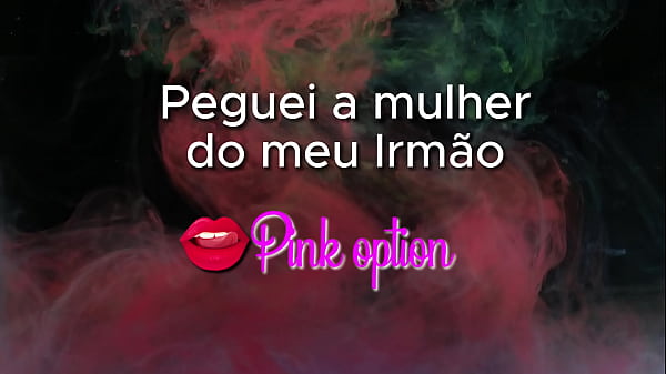 Transei Com A Mulher Do Meu Irmão - Contos Eróticos