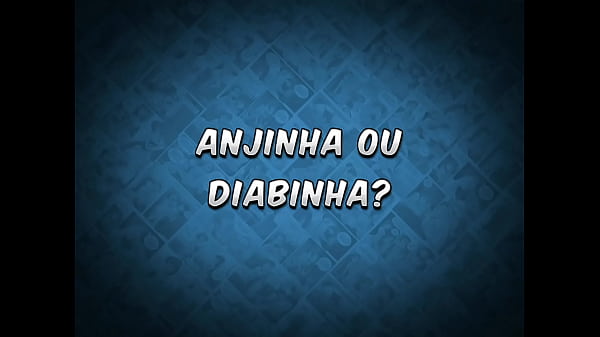 Anjinha Ou Diabinha - Os Sacanas Filminho