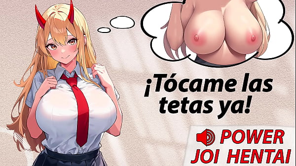 Power Te Pajea Si Le Tocas Las Tetas. - JOI Hentai Voz Española.