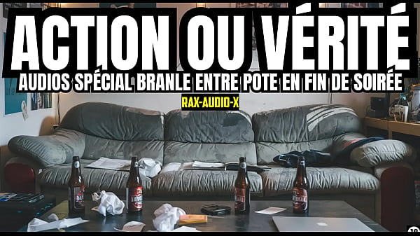 Tu Vas Vivre La Meilleure Branlette De Ta Life / Action Ou Vérité ?