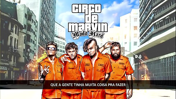 Circo De Marvin - Você Me Fudeu