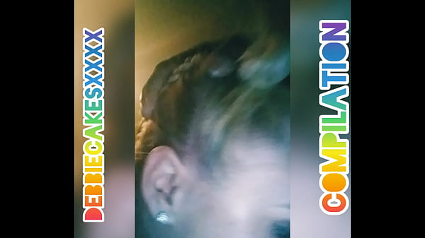 DebbieCakesxxxx Compilation Of Unreleased Videos