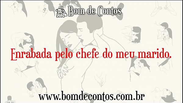 Contos Eróticos Narrados - Enrabada Pelo Chefe Do Meu Marido #001