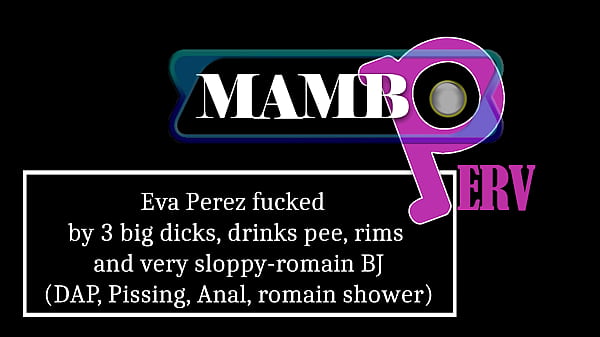 Eva Perez Banged By 3 Oversized Members, Drinks Pee, Rims And Incredibly Sloppy-romain BJ (DAP, Pissing, Anal, Uncut,romain Shower ,ATM, Splits, 3on1) OB461