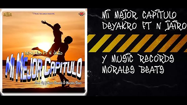 Mi Mejor Capítulo - DeyakrO Ft N Jairo