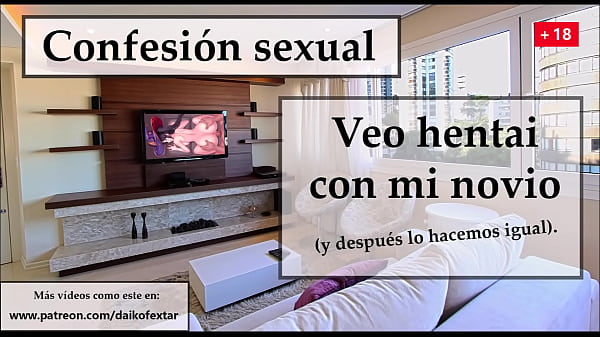 Veo Hentai Y Hago Lo Mismo Con Mi Novio. Audio Español.