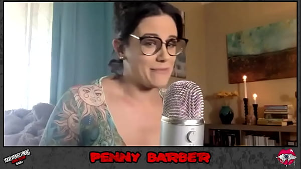 Penny Barber - Your Worst Friend: Going Deeper Season 4 (pornstar, Kink, MOMMY)
