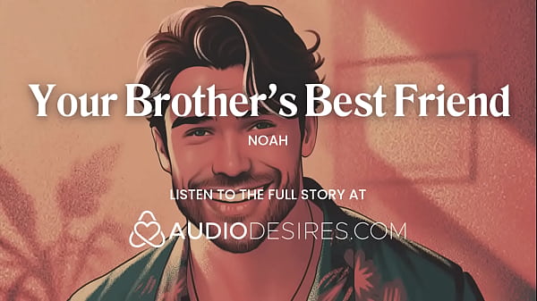 ASMR Audio Porn: Bang With Brother’s Close Friend For The First Experience – Seductive Audio For Babes