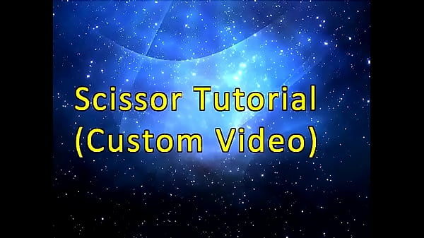 Scissor Tutorial (Fixation Obsession)