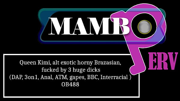 Queen Kimi, Alt Foreign Horny Brazasian, Drilled By 3 Massive Rods (DAP, 3on1, Butt Sex, ATM, Male Spunk & Continue, Stretches, BBC, Interracial ) OB488