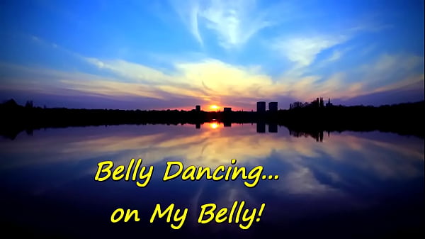 Belly Dancing... On My Belly! (Stomach Demolition - Kink Obsession)