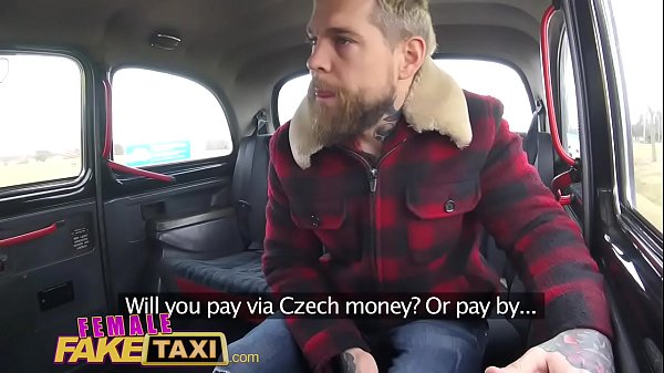 Female Fake Taxi Sultry Englishman Pays For Czech Taxi Ride In Spooge