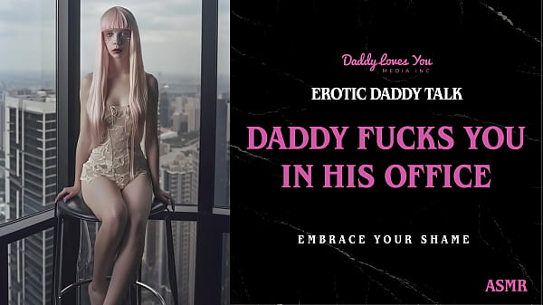 Papa Talk: Stepdad Bangs You In His Office And Breeds You