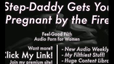 DDLG Scene Play: Throbbing Member Step-DADDY Gets You Pregnant By The Fire [Sensual Audio ASMR For Women]