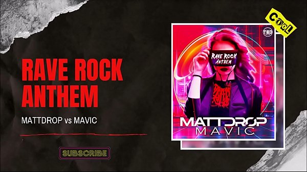 MATTDROP Vs MAVIC - Rave Rock Anthem