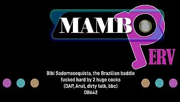 Bibi Sadomasoquista, The Brazilian Baddie Railed Powerful By 2 Giant Cocks (DAP, Backdoor, Ideal Rear, Ballsack Penetrating, Nasty Whispers, Bbc, Censored) OB642