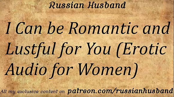 I Can Be Romantic And Aroused For You (Provocative Audio For Women)
