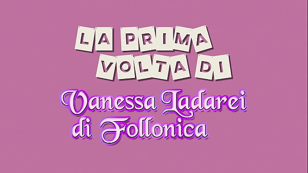 Vanessa La Darei Very First Time