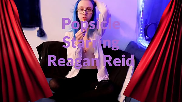Popsicle Starring Reagan Reid