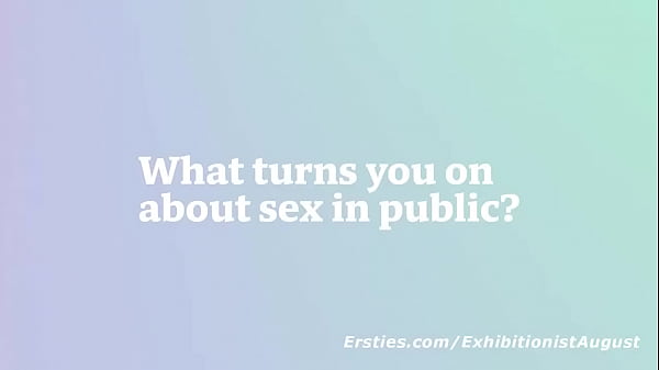 #ExhibitionistAugust With Erin