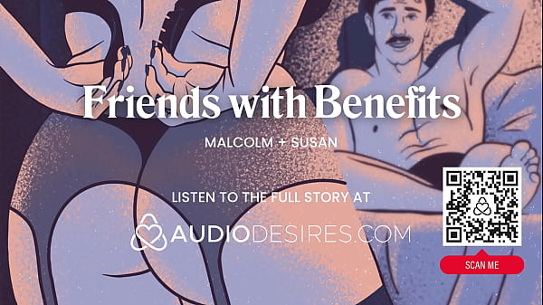 ASMR Audio Porn: Friends With Benefits Finally Nail At Home – Oral & Naughty Talk – Seductive Audio Fantasy Play For Dames