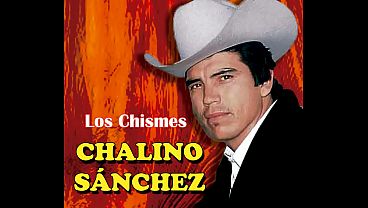 Los Chismes - Chalino Sánchez