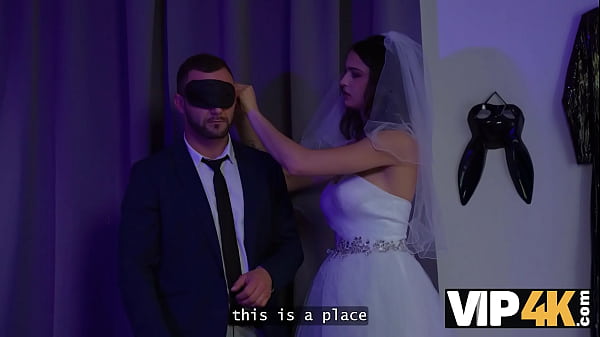VIP4K. Pre-wedding Slutting In The Fixation Funhouse!