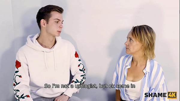 SHAME4K. Boy Comes To The Sexy Doctor And She Examinates His Rough Penis