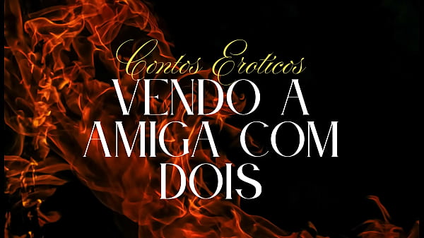 O Dia Em Que Eu Vi Minha Amiga Com Dois