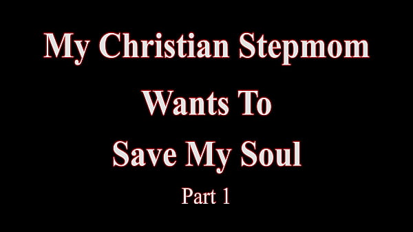 Christian Stepmother Craves To Save My Soul Part 1 Charley Hart WCA Productions