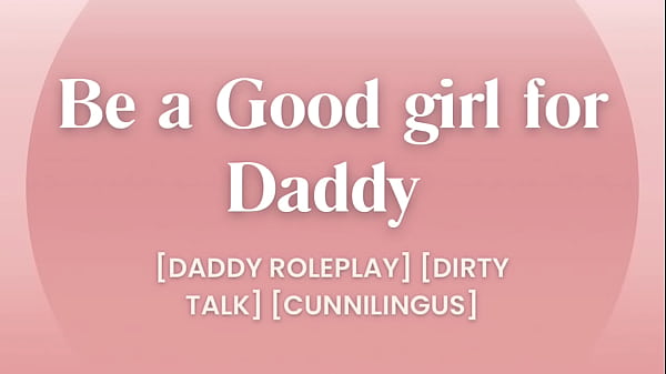 Be A Good Chick For Stepdaddy [Daddy Character Play] [Naughty Talk] [audio Porn Only]