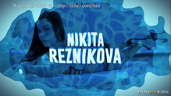Nikita Cherishes It Wet & Hammerring Sloppy / Brazzers / Download Full From Http://zzfull.com/hair