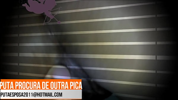 MINHA ESPOSAPUTA QUER METER COM OUTROS